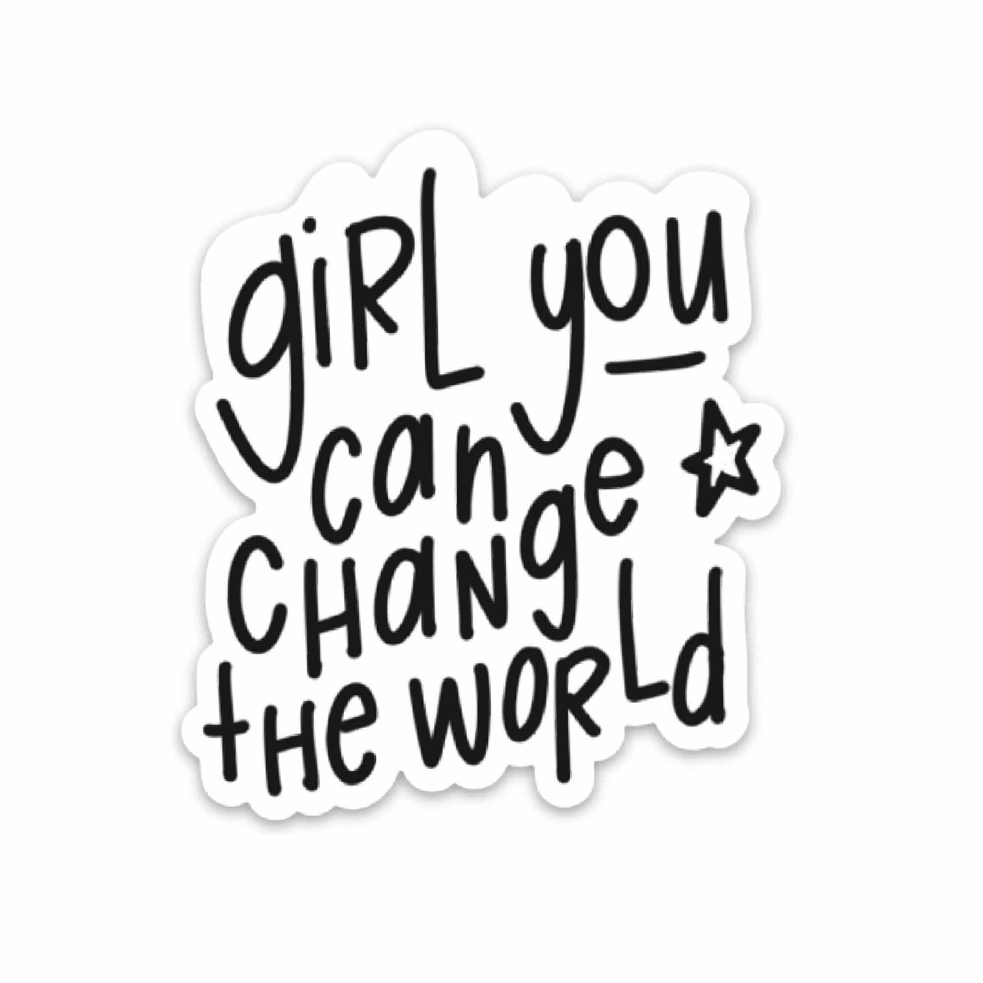 Girl You Can Change the World Sticker