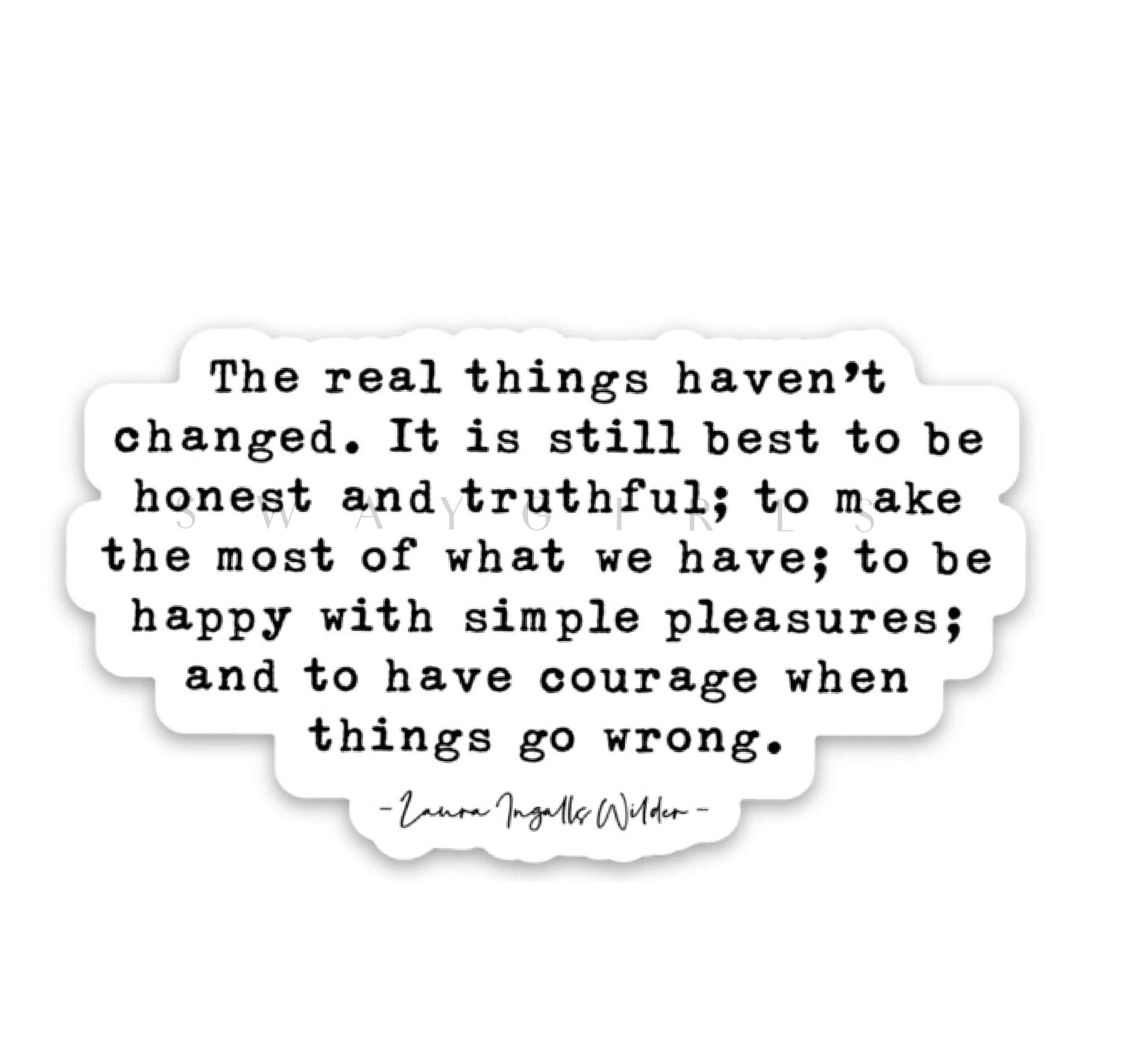 The Real Things Haven't Changed Sticker