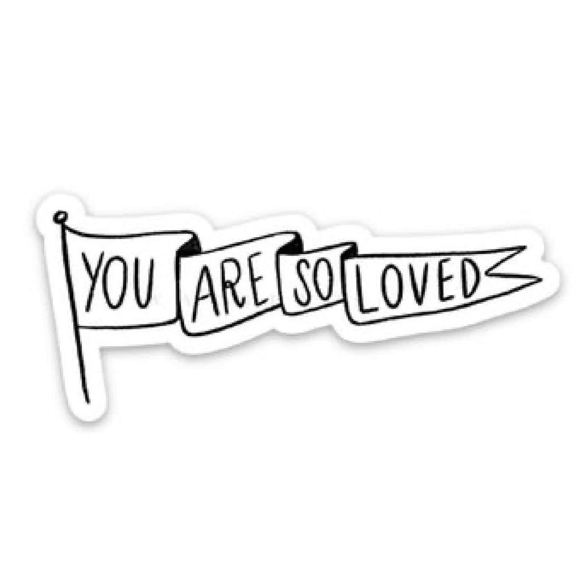 You Are So Loved Banner Sticker