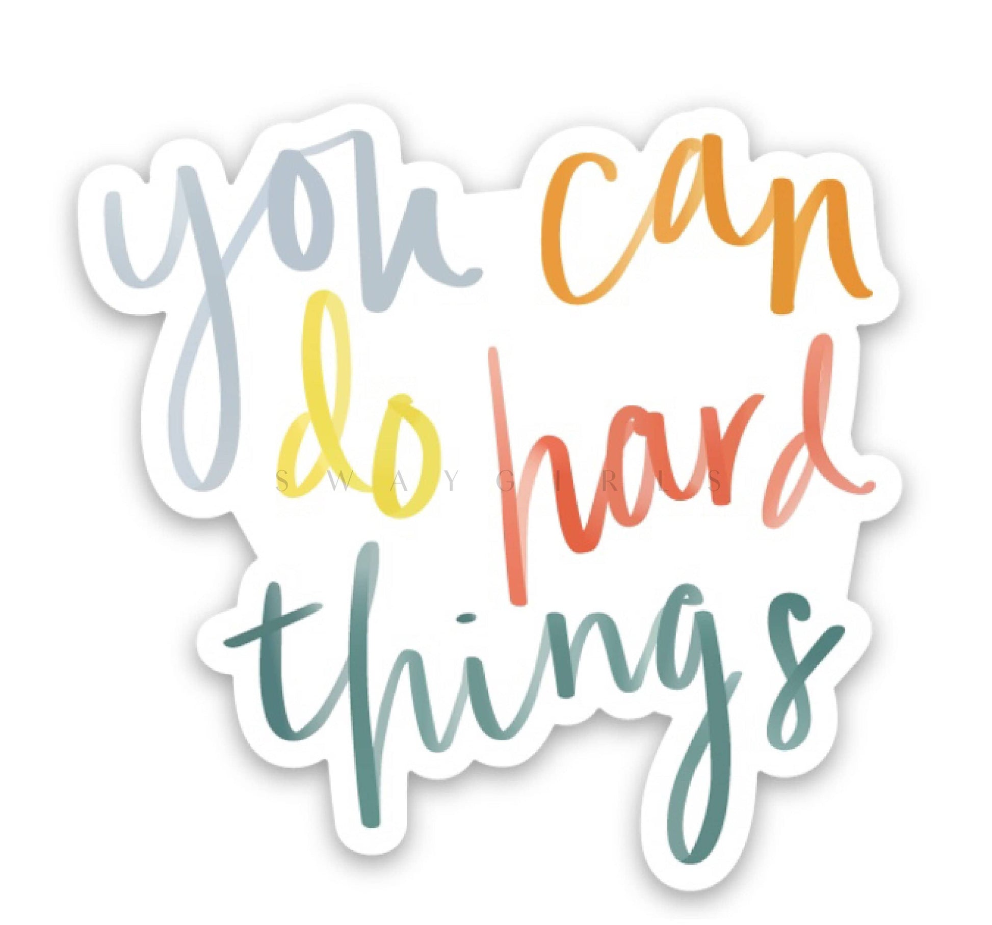 You Can Do Hard Things Sticker