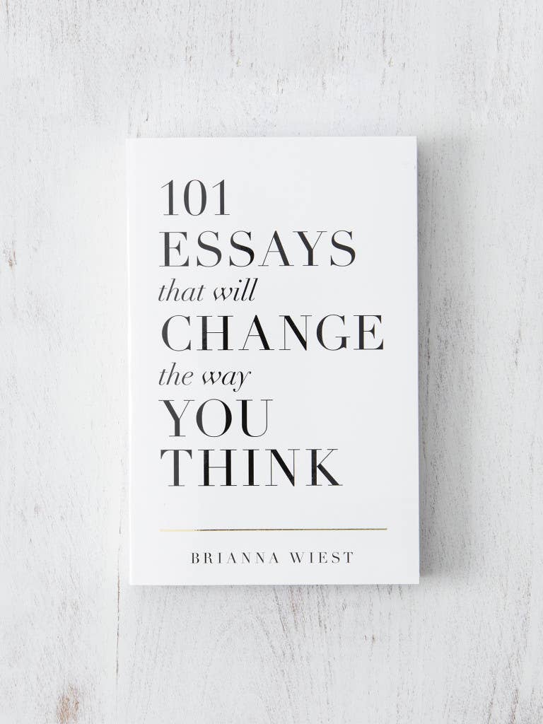 101 ESSAYS that will CHANGE the way YOU THINK