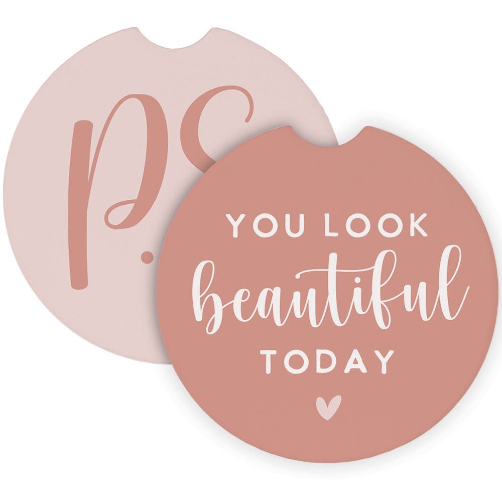 You Look Beautiful Today Car Coasters