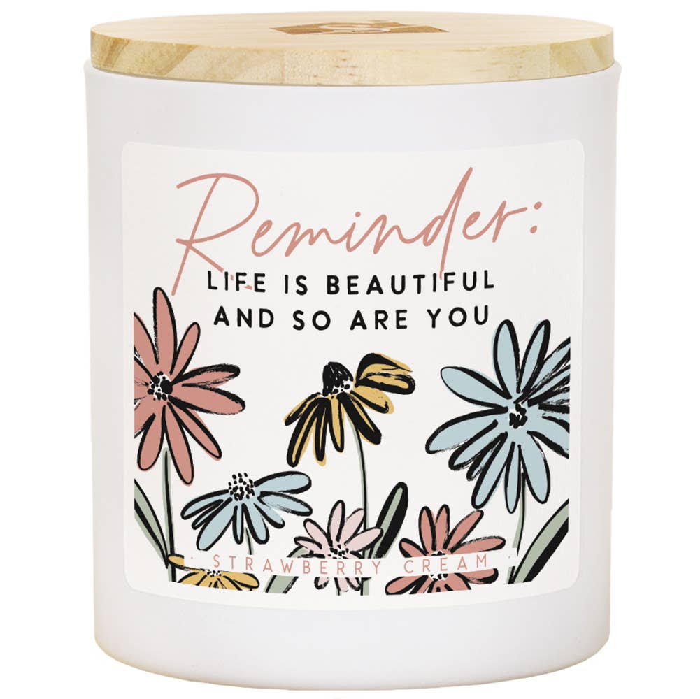 Life Is Beautiful and So Are You
