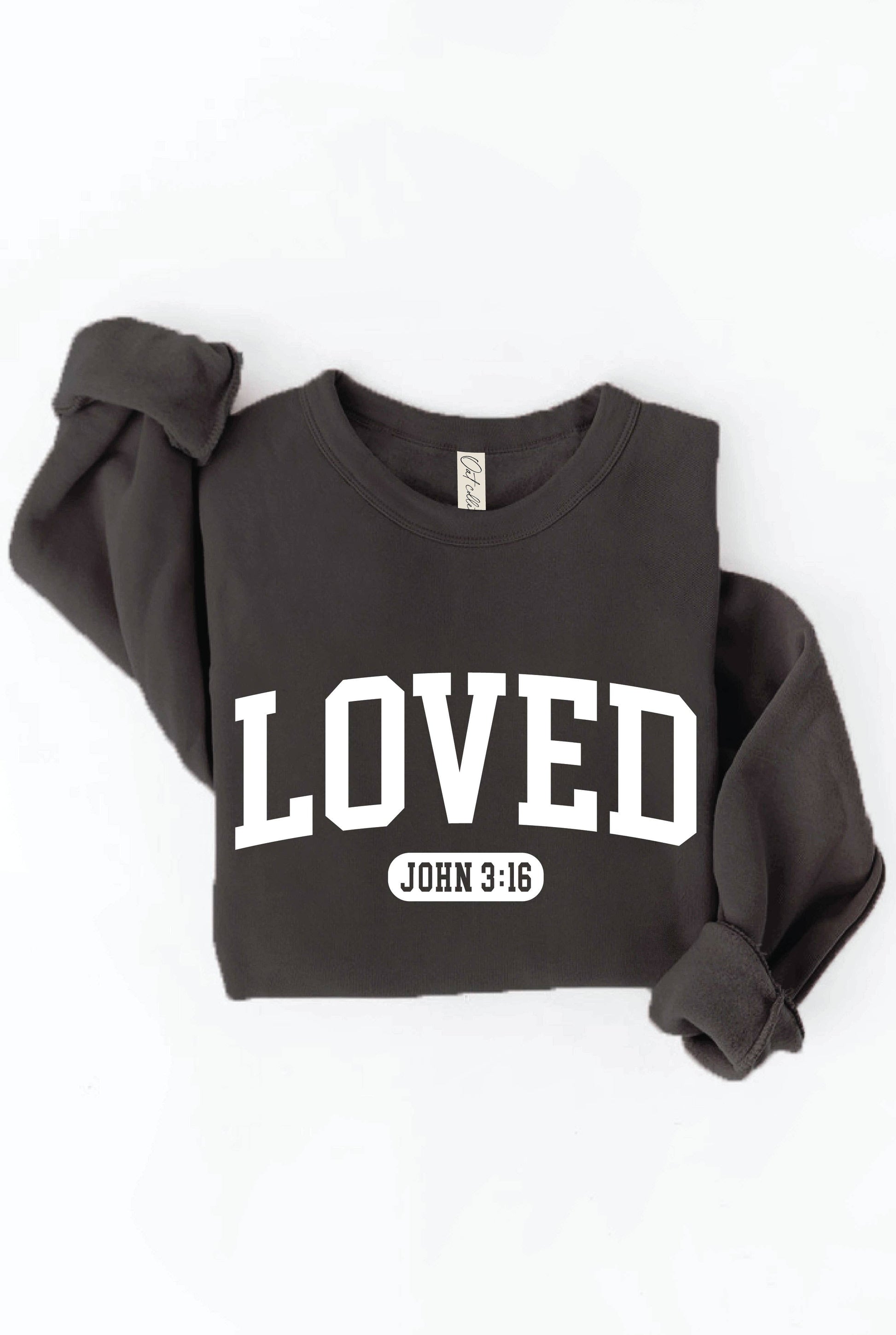 LOVED John 3:16 Sweatshirt