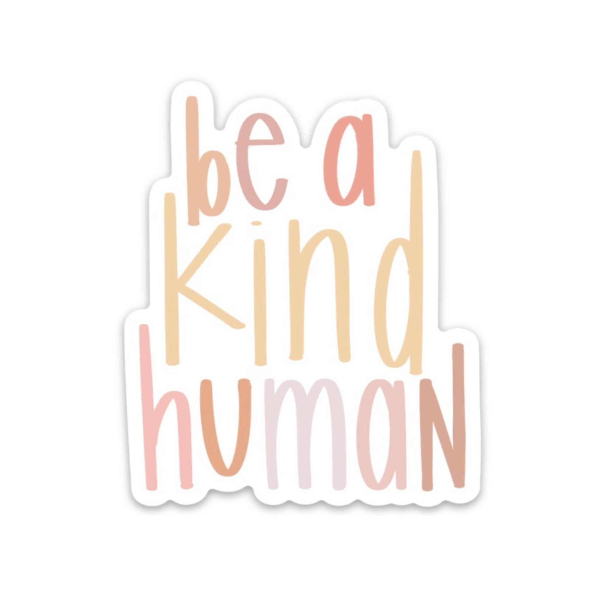 Be A Kind Human Sticker