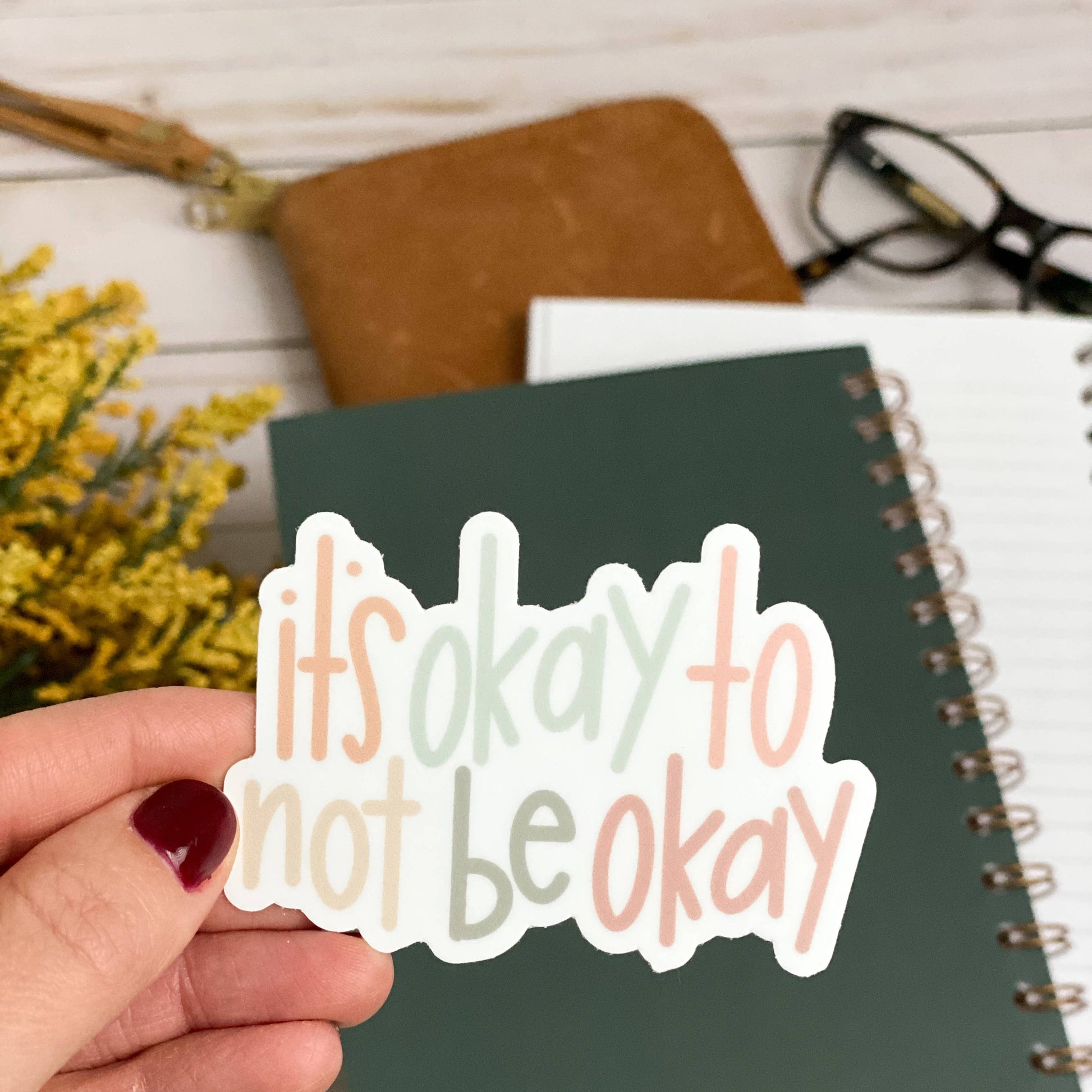 It's okay to not be okay sticker